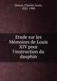 Etude sur les Memoires de Louis XIV pour l