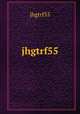 jhgtrf55, jhgtrf55 
