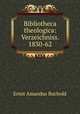 Bibliotheca theologica: Verzeichniss. 1830-62, Ernst Amandus Buchold 