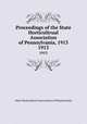 Proceedings of the State Horticultrual Association of Pennsylvania, 1913. 1913, State Horticultural Association of Pennsylvania 