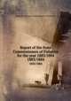 Report of the State Commissioners of Fisheries for the year 1883/1884. 1883/1884, Pennsylvania. State Commissioners of Fisheries 