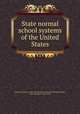 State normal school systems of the United States, Oregon. University. Dept. of education. [from old catalog],Sheldon, Henry Davidson, 1874-1948 