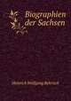 Biographien der Sachsen, Heinrich Wolfgang Behrisch 