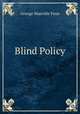 Blind Policy, Fenn George Manville 