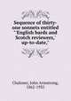 Sequence of thirty-one sonnets entitled "`English bards and Scotch reviewers,` up-to-date,", Chaloner, John Armstrong, 1862-1935 
