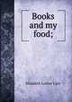 Books and my food;, Cary, Elisabeth Luther 