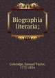 Biographia literaria;, Coleridge, Samuel Taylor, 1772-1834 