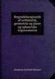 Begyndelsesgrunde af arithmetik, geometrie og plane og sphaeriske trigonometrie, Abraham Gotthelf Kastner 