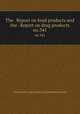The . Report on food products and the . Report on drug products. no.341, Connecticut Agricultural Experiment Station 