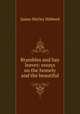 Brambles and bay leaves: essays on the homely and the beautiful, James Shirley Hibberd 