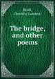 The bridge, and other poems, Beall, Dorothy Landers 