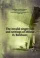 The invalid singer; life and writings of Minnie D. Bateham;, Bateham, Minerva Dayton, 1856-1885,Bateham, Josephine Penfield Cushman, Mrs., 1829- ed 