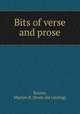 Bits of verse and prose, Baxter, Marion B. [from old catalog] 