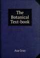 The Botanical Text-book, Asa Gray 