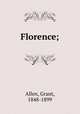 Florence;, Grant Allen 