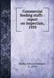 Commercial feeding stuffs : report on inspection, 1939, Bailey, Edward Monroe, b. 1879 
