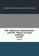 The . Report on food products and the . Report on drug products. no.437, Connecticut Agricultural Experiment Station 