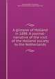 A glimpse of Holland in 1888. A journal-narrative of the visit of the Holland society to the Netherlands, Viele, Sheldon Thompson, 1847-1916,Holland Society of New York 