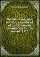 The Standard guide to Italy; a handbook of miscellaneous information for the tourist. 1912, Standard Italian travel association, New York. [from old catalog] 