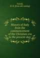 History of Italy from the commencement of the Christian era to the present day;, Fairall, H. H. [from old catalog] 