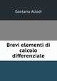 Brevi elementi di calcolo differenziale, Gaetano Allodi 