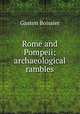 Rome and Pompeii; archaeological rambles, Gaston Boissier 