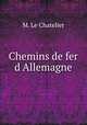 Chemins de fer d Allemagne, M. le Chatelier 