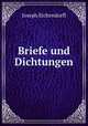Briefe und Dichtungen, Joseph Eichendorff 