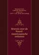 Brieven over de Noord-Americaansche onlusten, Nassau la Leck, Lodewijk Theodorous, graaf van, 1697?-1781. [from old catalog] 