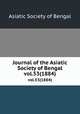 Journal of the Asiatic Society of Bengal. vol.53(1884), Asiatic Society of Bengal 