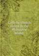 Catholic church claims in the Philippine Islands, United States. Congress. House. Committee on Insular Affairs 