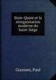 Sixte-Quint et la reorganisation moderne du Saint-Siege, Graziani, Paul 