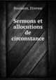 Sermons et allocutions de circonstance, Bouisson, Etienne 