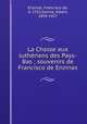 La Chasse aux lutheriens des Pays-Bas ; souvenirs de Francisco de Enzinas, Enzinas, Francisco de, d. 1552,Savine, Albert, 1859-1927 