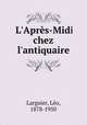 L`Aprs-Midi chez l`antiquaire, 