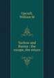 Yachow and Burma : the escape, the return, William M. Upcraft 