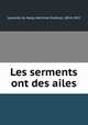 Les serments ont des ailes, Lecomte du Nouy 