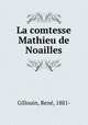 La comtesse Mathieu de Noailles, Rene Gillouin 