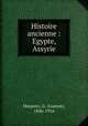 Histoire ancienne : Egypte, Assyrie, Maspero, G. (Gaston), 1846-1916 