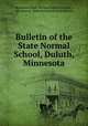 Bulletin of the State Normal School, Duluth, Minnesota, Minnesota State Normal School (Duluth ), Minnesota, State Normal School (Duluth 