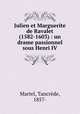 Julien et Marguerite de Ravalet (1582-1603) : un drame passionnel sous Henri IV, Tancrede Martel 