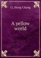 A yellow world, Li, Hung Chang 