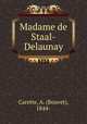 Madame de Staal-Delaunay, Carette, A. (Bouvet), 1844- 