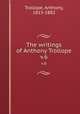 The writings of Anthony Trollope. v.6, Trollope, Anthony, 1815-1882 