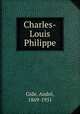 Charles-Louis Philippe, Andre Gide 