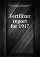Fertilizer report for 1917, Jenkins, Edward H. (Edward Hopkins), b. 1850,Street, John Phillips 