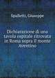 Dichiarazione di una tavola ospitale ritrovata in Roma sopra il monte Aventino, Spalletti, Giuseppe 