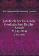 Jahrbuch der Kais. Kn. Geologischen Reichs-Anstalt. V.54(1904), K.K. Geologische Reichsanstalt (Austria) 
