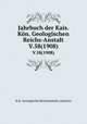 Jahrbuch der Kais. Kn. Geologischen Reichs-Anstalt. V.58(1908), K.K. Geologische Reichsanstalt (Austria) 