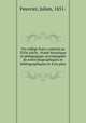 Un college franc-comtois au XVIe siecle : etude historique et pedagogique accompagnee de notes biographiques et bibliographiques et d